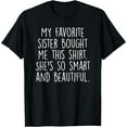 thumbnail image 1 of Exquisite and comfortable-My Favorite Sister Bought Me This Funny Brother Gift T-Shirt, 1 of 4