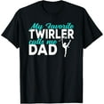 thumbnail image 1 of Exquisite and comfortable-My favorite Twirler calls me Dad Baton Twirling T-Shirt, 1 of 4