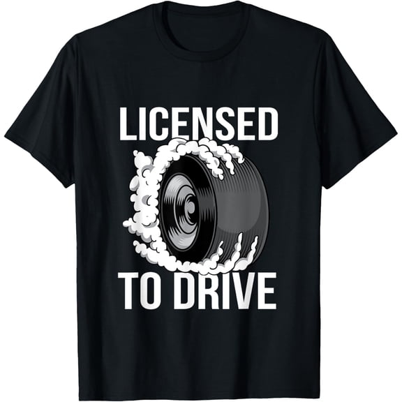 Exquisite and comfortable-New Driver Licensed To Drive T-Shirt
