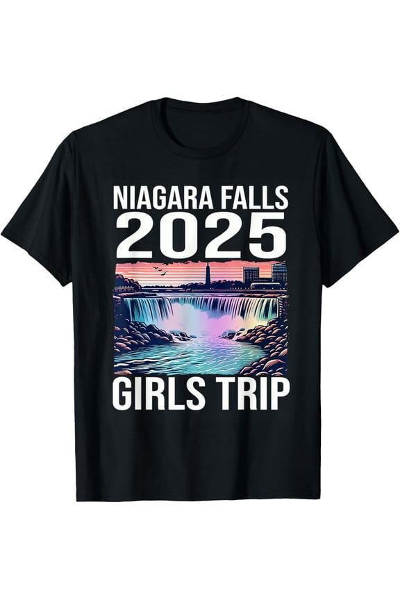 Exquisite and comfortable-Niagara Falls Girls Trip 2025 Summer Vacay Girls Trip T-Shirt