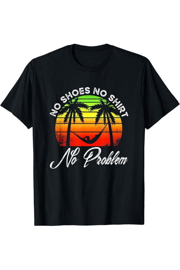 Exquisite and comfortable-No Shoes No Clothes No Problem | Island Palm | Vacation T-Shirt