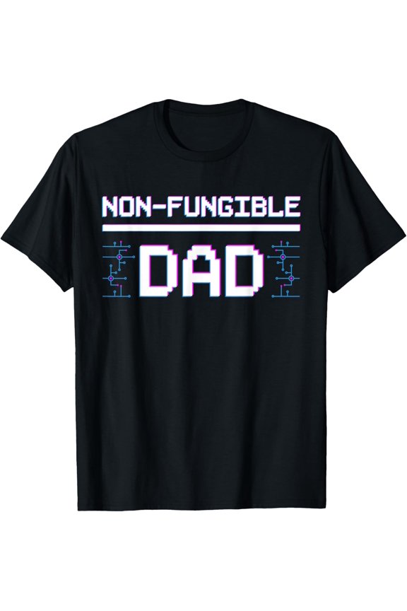 Exquisite and comfortable-Non-fungible Dad token NFTs Crypto Art Father Blockchain T-Shirt