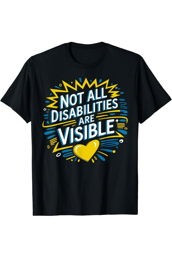 Exquisite and comfortable-Not All Disabilities Are Visible Cool Invisible Disability T-Shirt