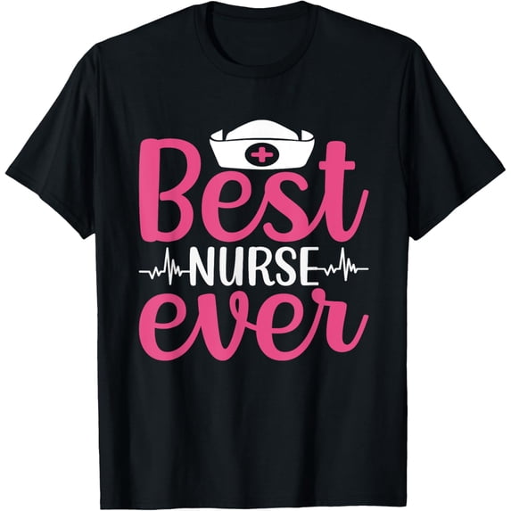 Exquisite and comfortable-Nurse Lovers Funny Gifts Best Nurse Ever T-Shirt