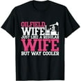 thumbnail image 1 of Exquisite and comfortable-Oilfield Wife Oilfield Workers Oil Rig Roughneck Drilling T-Shirt, 1 of 4