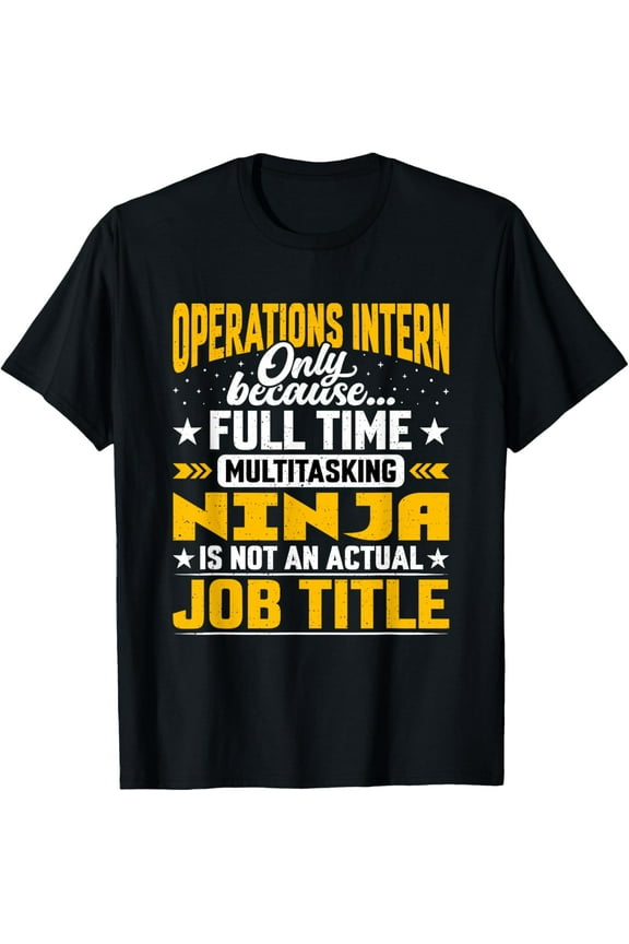 Exquisite and comfortable-Operations Intern Job Title Funny Operations Trainee Learner T-Shirt