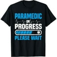 thumbnail image 1 of Exquisite and comfortable-Paramedic In Progress Ambulance Attendant EMT Student T-Shirt, 1 of 4