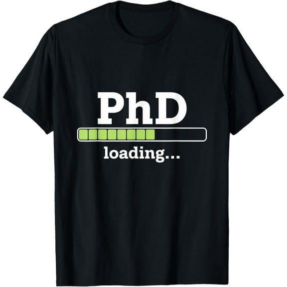 Exquisite and comfortable-PhD Loading Graduate Student Education Research T-Shirt