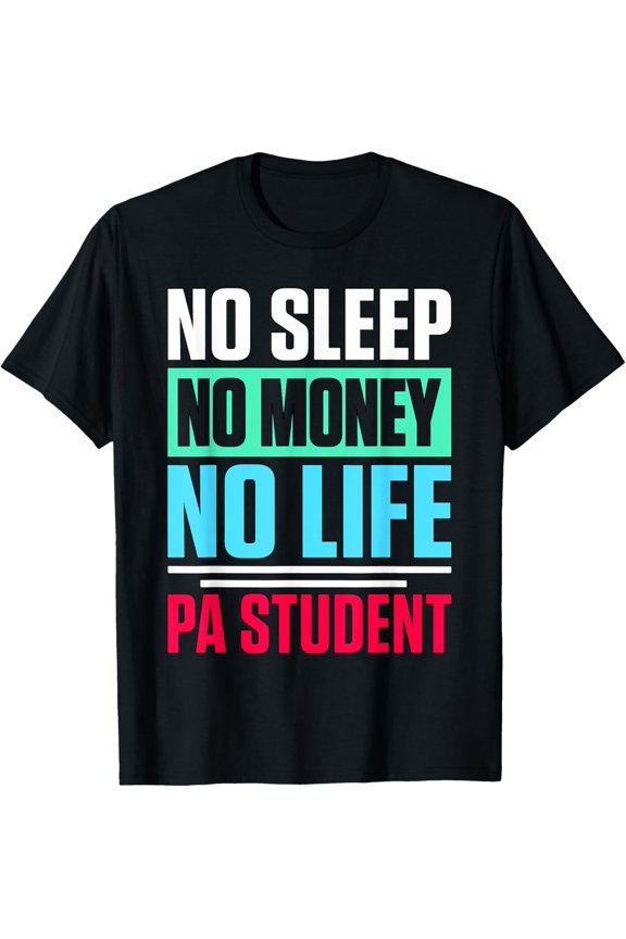 Exquisite and comfortable-Physician Assistant Quote PA School Student T-Shirt