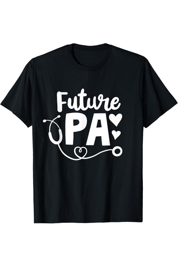 Exquisite and comfortable-Physician Assistant Student Gift T-Shirt