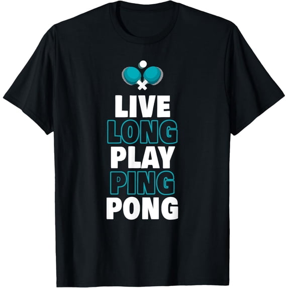 Exquisite and comfortable-Ping Pong Table Tennis Live Long Play Ping Pong T-Shirt