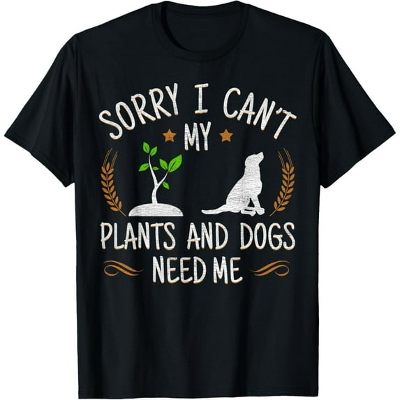 Exquisite and comfortable-Plants And Dog Lover Gardener Funny Gardening T-Shirt