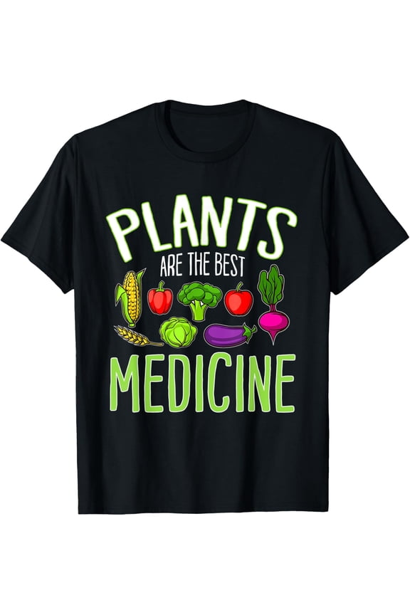 Exquisite and comfortable-Plants Vegan Funny Vegetables Are Medicine Vegetarian T-Shirt