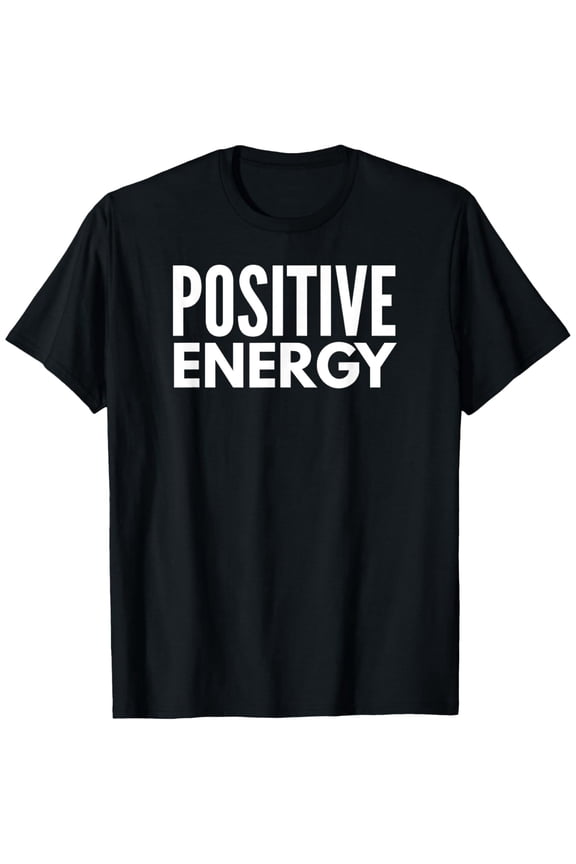 Exquisite and comfortable-Positive Energy Tee Men's Women's Positivity Spiritual Gift T-Shirt