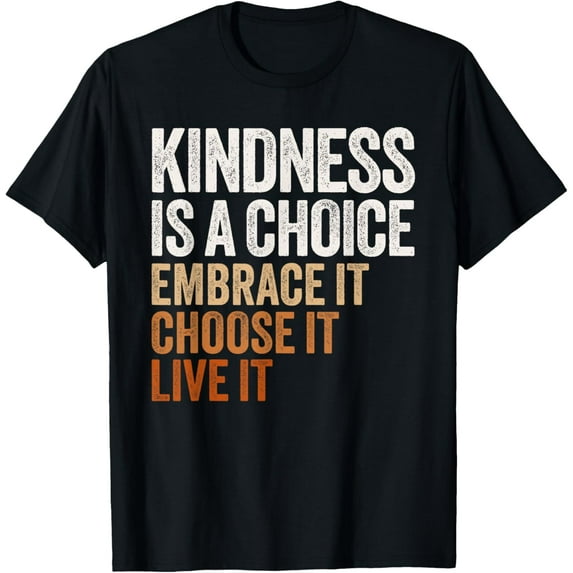 Exquisite and comfortable-Positive Message Retro Kindness Vintage Motivational Quote T-Shirt