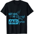 thumbnail image 1 of Exquisite and comfortable-Positivity LET GO FLY HIGH AND FREE Funny Dandelions T-Shirt, 1 of 4