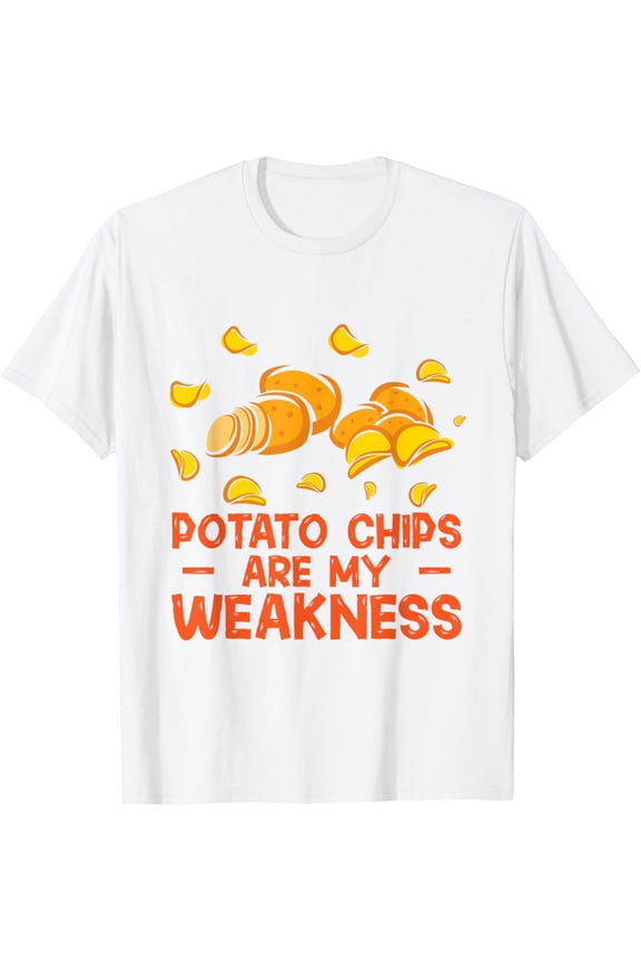 Exquisite and comfortable-Potato Chips Are My Weakness Snacks Addict Potato Chips T-Shirt