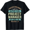 thumbnail image 1 of Exquisite and comfortable-Project Manager Gift Funny Appreciation T-Shirt, 1 of 4