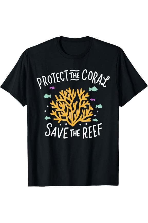 Exquisite and comfortable-Protect The Coral Save The Reef T-Shirt