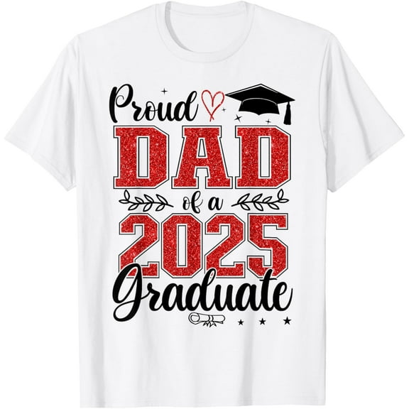 Exquisite and comfortable-Proud Dad Of A Class Of 2025 Graduate Senior Graduation T-Shirt