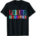 thumbnail image 1 of Exquisite and comfortable-Proud Geographer Student Geographic Job Geography T-Shirt, 1 of 4