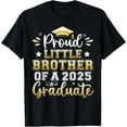 thumbnail image 1 of Exquisite and comfortable-Proud Little Brother of a 2025 Graduate Senior Graduation T-Shirt, 1 of 4