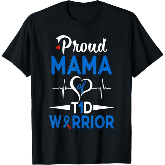 Exquisite and comfortable-Proud Mama Of A T1D Warrior Diabetes Awareness Type 1 T-Shirt