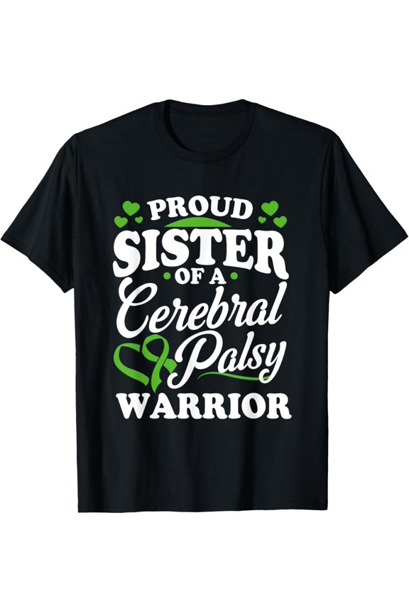 Exquisite and comfortable-Proud Sister Of A Cerebral Palsy Warrior CP Awareness T-Shirt