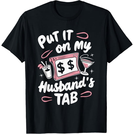 Exquisite and comfortable-Put It On My Husband's Tab T-Shirt