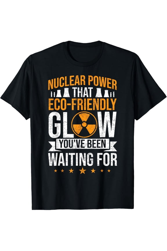 Exquisite and comfortable-Radioactive Power Plant Atomic Energy Nuclear Engineering T-Shirt