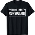 thumbnail image 1 of Exquisite and comfortable-Recruitment Consultant T-Shirt, 1 of 4