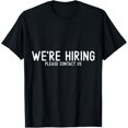 thumbnail image 1 of Exquisite and comfortable-Recruitment Job vacany, Job Posting we're Hiring T-Shirt, 1 of 4