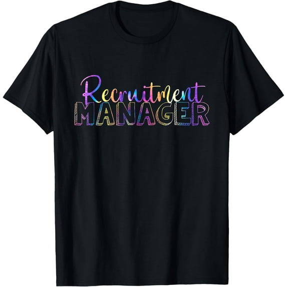 Exquisite and comfortable-Recruitment Manager HR Tie Dye Human Resources T-Shirt