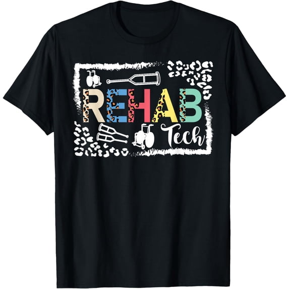 Exquisite and comfortable-Rehab Tech Rehabilitation Technician Appreciation T-Shirt