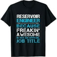 thumbnail image 1 of Exquisite and comfortable-Reservoir Engineer - Freaking Awesome T-Shirt, 1 of 4