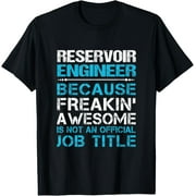 HESHIJIAZHU Exquisite and comfortable-Reservoir Engineer - Freaking Awesome T-Shirt