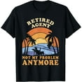 thumbnail image 1 of Exquisite and comfortable-Retired Agent Not My Problem Anymore T-Shirt, 1 of 4