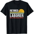 thumbnail image 1 of Exquisite and comfortable-Retired Laborer T-Shirt, 1 of 4
