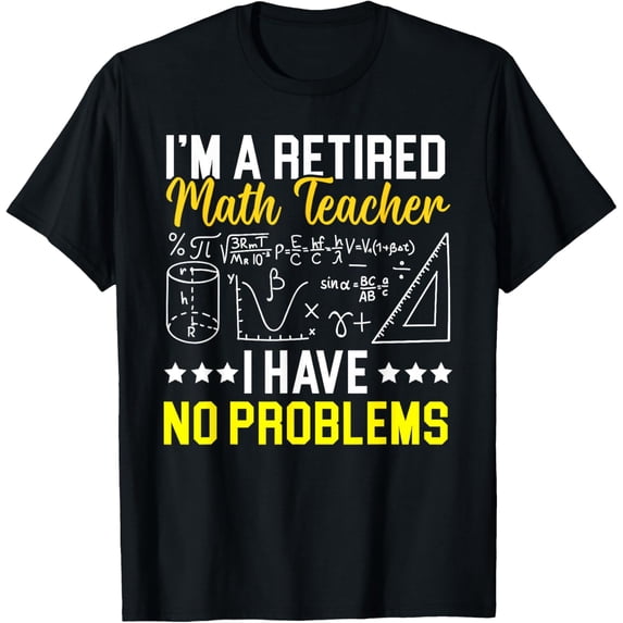 Exquisite and comfortable-Retired Math Teacher Mathematics Educator Retirement T-Shirt