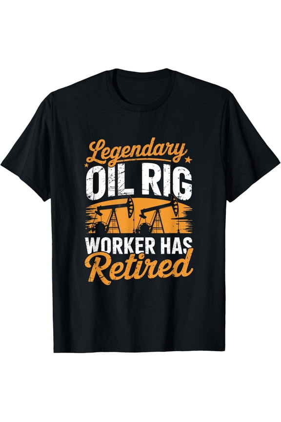 Exquisite and comfortable-Retired Oil Rig Worker Oilfield Drilling Roughneck T-Shirt