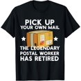 thumbnail image 1 of Exquisite and comfortable-Retired Postal Worker Funny Retirement Legendary Has Retired T-Shirt, 1 of 4