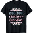 thumbnail image 1 of Exquisite and comfortable-Retired Teacher Full Time Grandma Teaching Retirement T-Shirt, 1 of 4