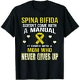 thumbnail image 1 of Exquisite and comfortable-SPINA BIFIDA comes with MOM who never gives up t shirt T-Shirt, 1 of 4