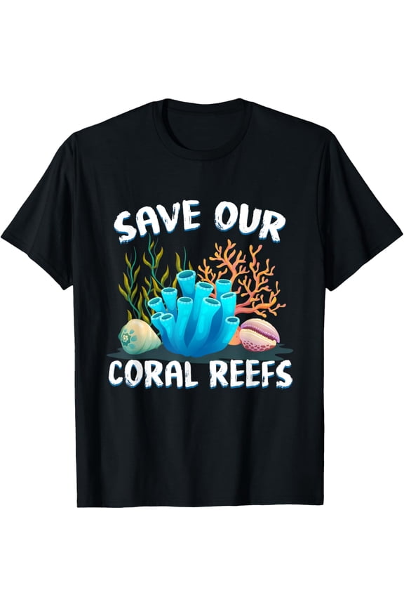 Exquisite and comfortable-Save Our Coral Reefs Ocean Coral Reefs T-Shirt