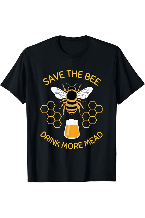 Exquisite and comfortable-Save The Bees Drink More Mead Funny Craft Beer Official Brew T-Shirt