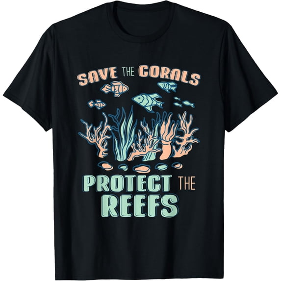 Exquisite and comfortable-Save The Corals Protect The Reefs for a Fish Tank Lover T-Shirt