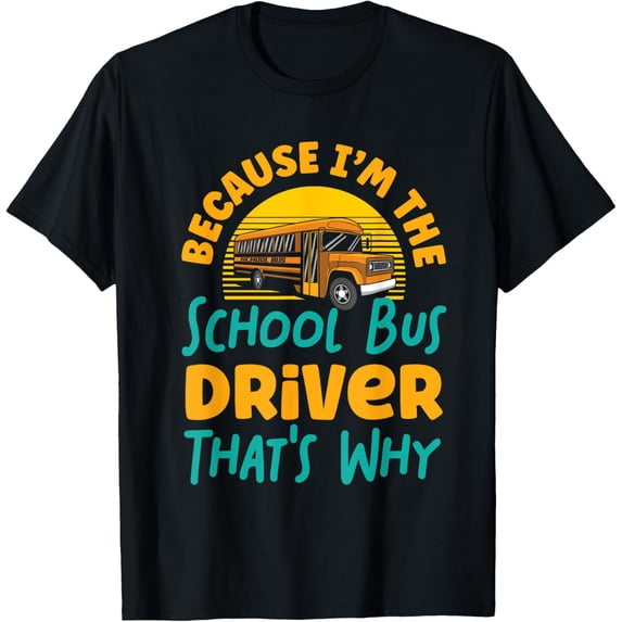 Exquisite and comfortable-School Bus Driver T-Shirt