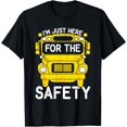 thumbnail image 1 of Exquisite and comfortable-School Bus Monitor Just Here For The Safety School Bus Aide T-Shirt, 1 of 4