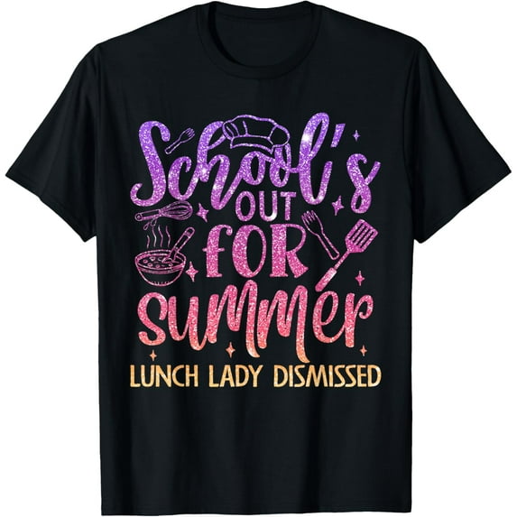 Exquisite and comfortable-School’s Out Lunch Lady Dismissed Summer T-Shirt