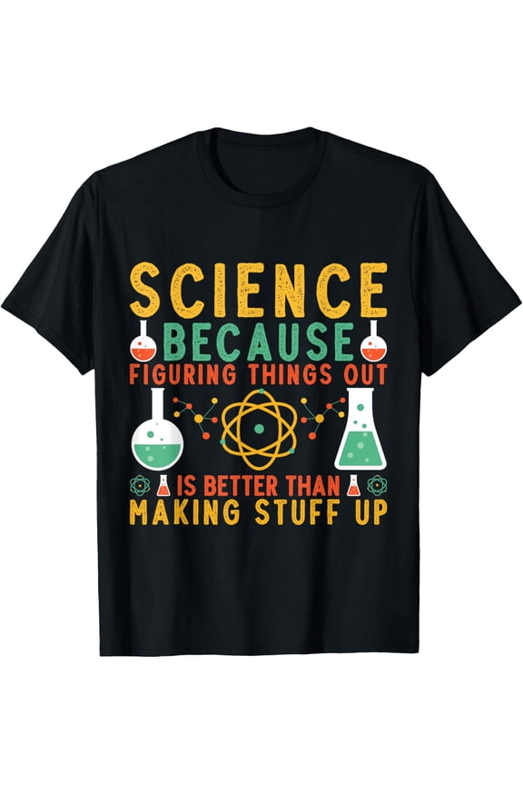 Exquisite and comfortable-Science Because Scientist Teacher Science Chemistry Physics T-Shirt